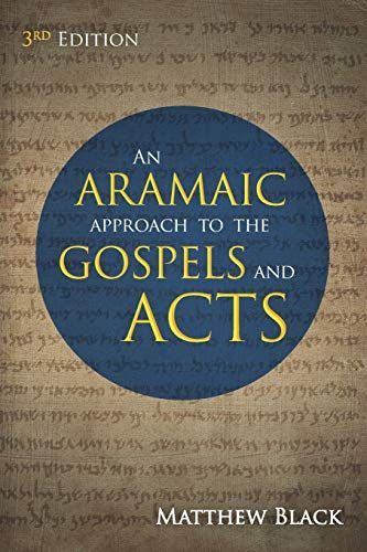 An Aramaic Approach to the Gospels and Acts, 3rd Edition