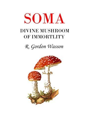 Soma Divine Mushroom of Immortality