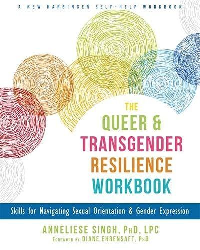 The Queer and Transgender Resilience Workbook