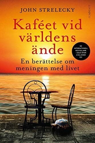 Kaféet vid världens ände - En berättelse om meningen med livet