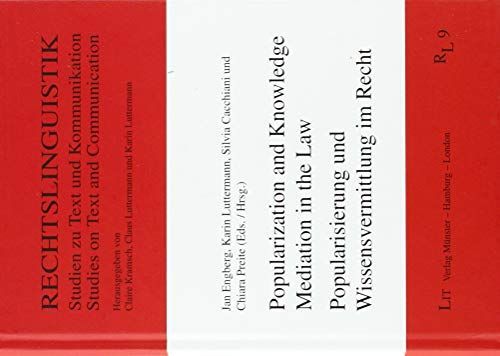 Popularization and Knowledge Mediation in the Law. Popularisierung und Wissensvermittlung im Recht