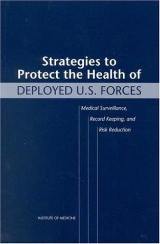 Strategies to Protect the Health of Deployed U.S. Forces