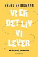 Vi er det liv vi lever
