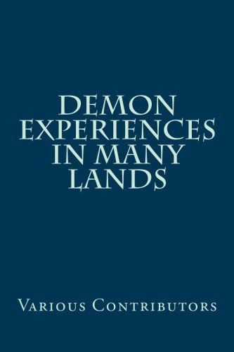 Demon Experiences in Many Lands