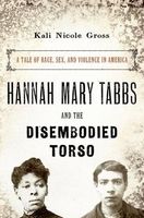 Hannah Mary Tabbs and the Disembodied Torso