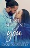 Just Because of You