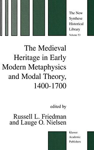 The Medieval Heritage in Early Modern Metaphysics and Modal Theory, 1400–1700