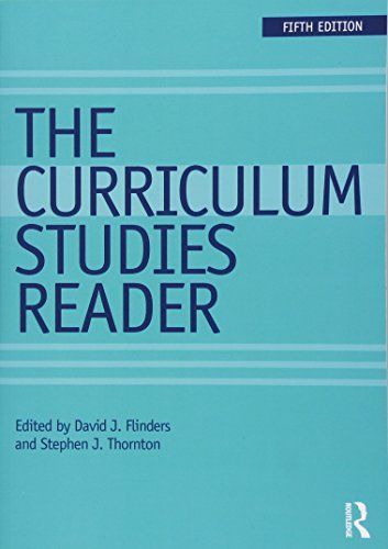 The Curriculum Studies Reader by , Routledge