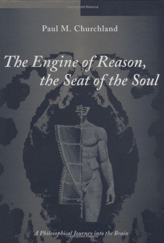 The Engine of Reason, the Seat of the Soul