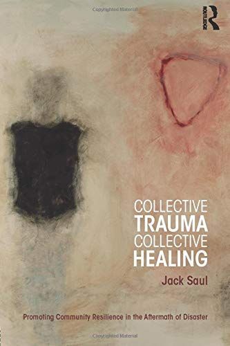 Collective Trauma, Collective Healing