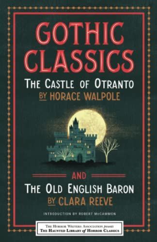 Gothic Classics: the Castle of Otranto and the Old English Baron