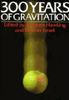 Three Hundred Years of Gravitation