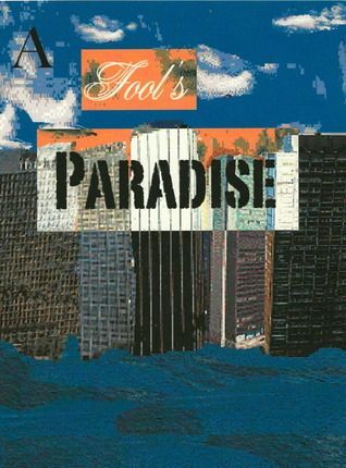 A Fool's Paradise