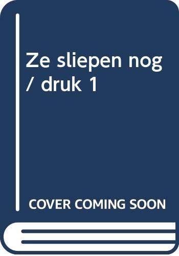 Ze sliepen nog