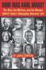 Who Was Karl Marx?