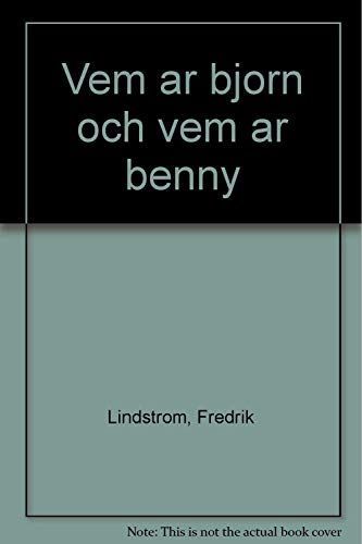 Vem är Björn och vem är Benny och andra intressanta mysterier