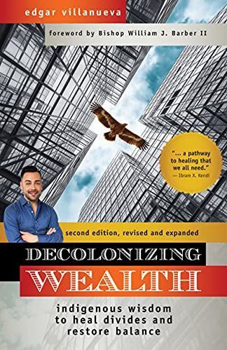 Decolonizing Wealth, Second Edition