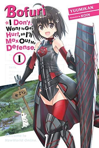 Bofuri: I Don't Want to Get Hurt, So I'll Max Out My Defense. , Vol. 1 (light Novel)