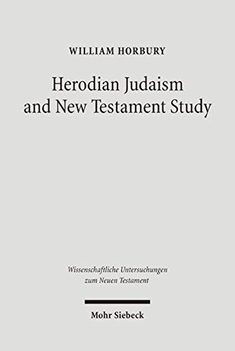 Herodian Judaism and New Testament Study