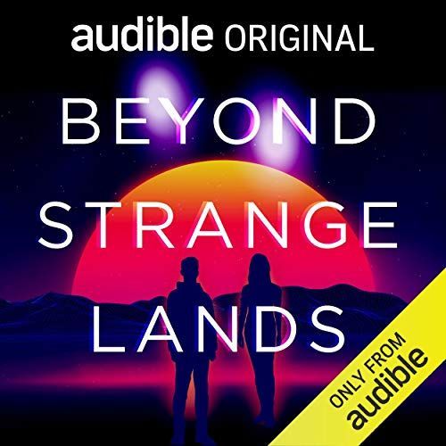 Beyond Strange Lands