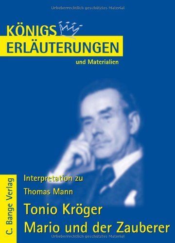 Erläuterungen zu Thomas Mann, Tonio Kröger, Mario und der Zauberer