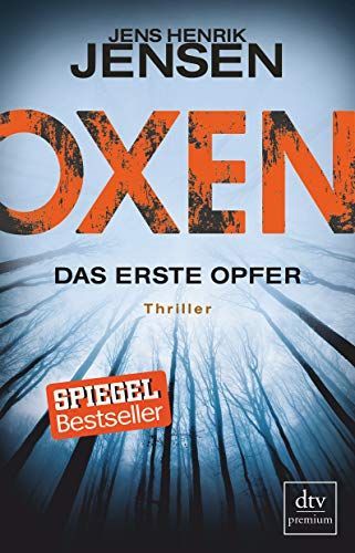 Oxen - Das erste Opfer : Thriller