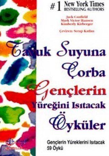 Tavuk suyuna çorba-gençlerin yüreğini ısıtacak öyküler