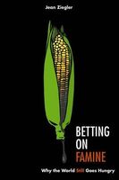 Betting on Famine