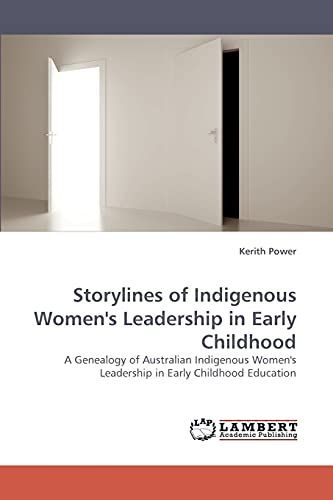 Storylines of Indigenous Women's Leadership in Early Childhood