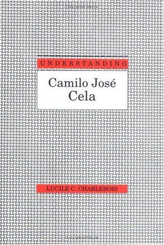 Understanding Camilo José Cela