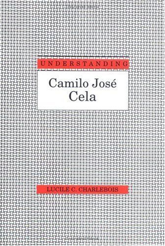 Understanding Camilo José Cela
