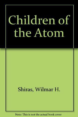 Children of the Atom