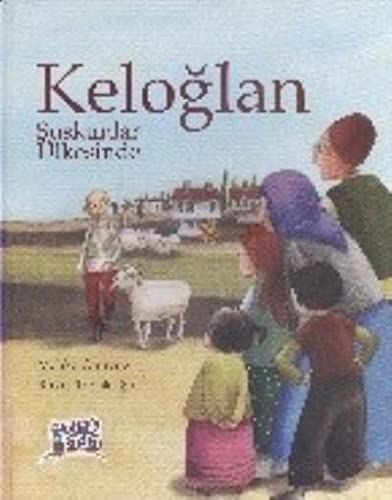 Keloglan Suskunlar Ülkesinde