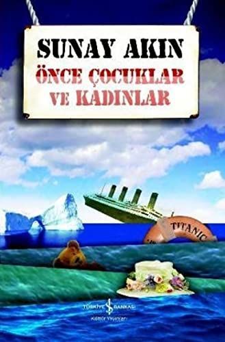 Önce çocuklar ve kadınlar