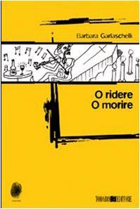 O ridere o morire
