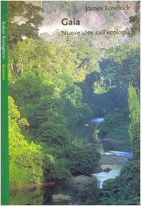 Gaia. Nuove idee sull'ecologia