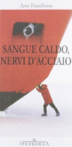 Sangue caldo, nervi d'acciaio