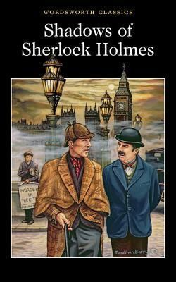 The Shadows of Sherlock Holmes