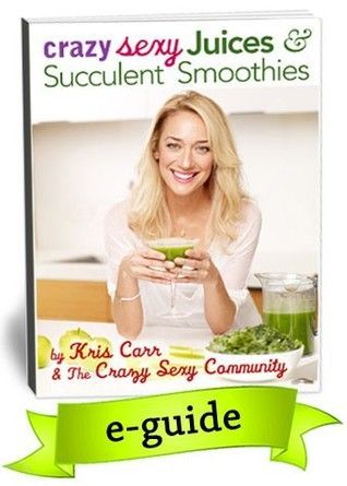 Crazy Sexy Juices & Succulent Smoothies