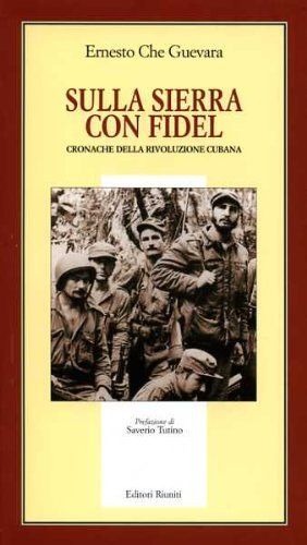 Sulla Sierra con Fidel. Cronache della rivoluzione cubana