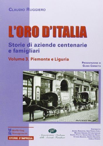 L'oro d'Italia. Storie di aziende centenarie e famigliari