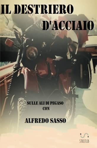 Il destriero d'acciaio