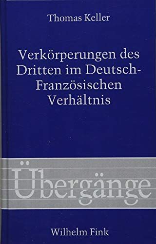 Verkörperungen des Dritten im deutsch-französischen Verhältnis