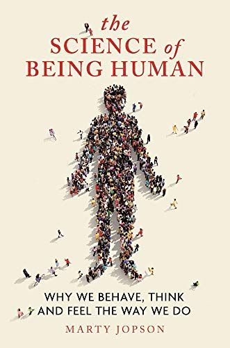 The Science of Being Human