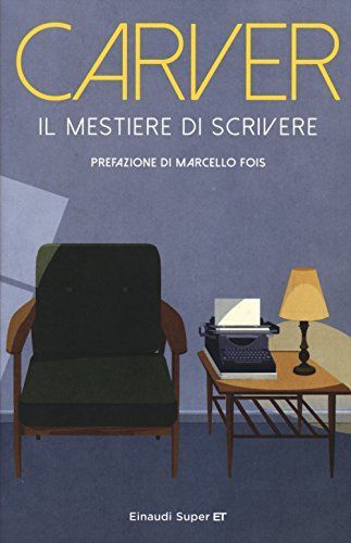 Il mestiere di scrivere. Esercizi, lezioni, saggi di scrittura creativa