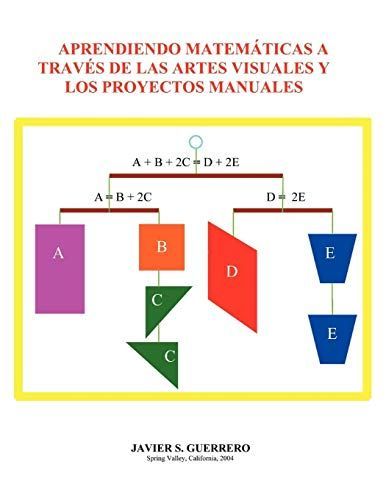 Aprendiendo Matematicas a Traves de Las Artes Visuales Y Los Proyectos Manuales