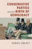 Conservative Parties and the Birth of Democracy
