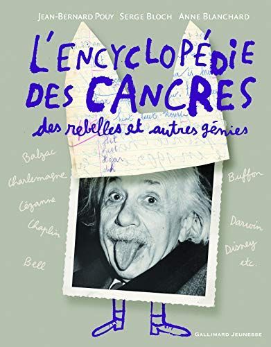 L'encyclopédie des cancres, des rebelles et autres génies