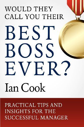 Would They Call You Their Best Boss Ever?