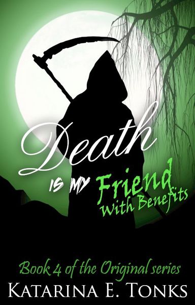 Death Is My Friend With Benefits